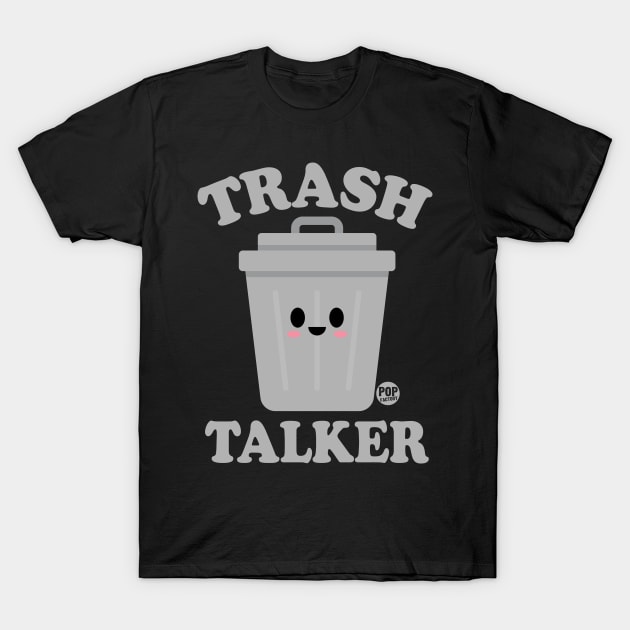 TRASH TALKER T-Shirt by toddgoldmanart